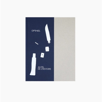 Livre "Au fil de l'histoire" OPINEL 160 pages