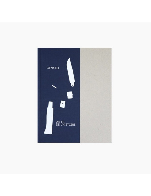 Livre "Au fil de l'histoire" OPINEL 160 pages
